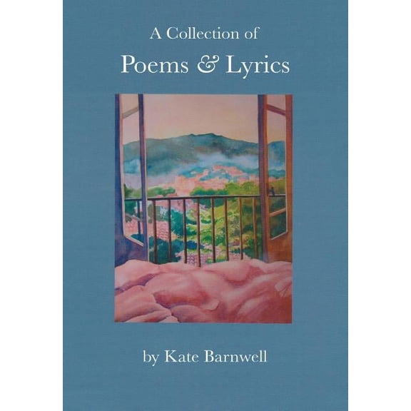 A Collection of Poems & Lyrics (Hardcover)