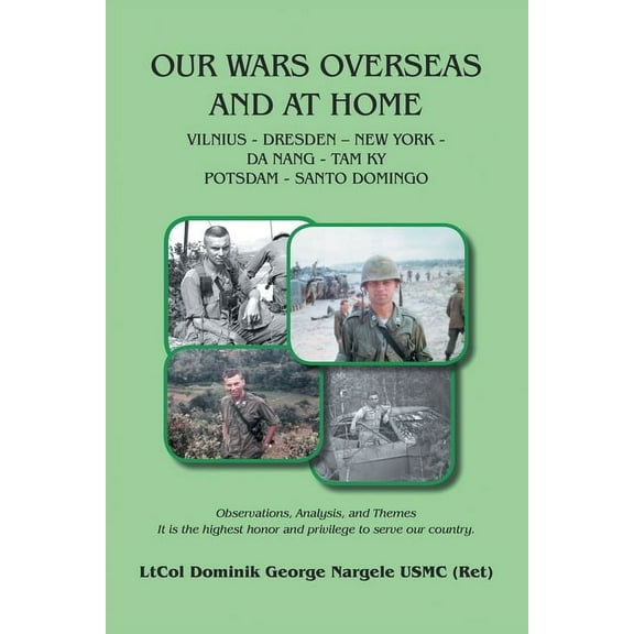 Our Wars Overseas and at Home
