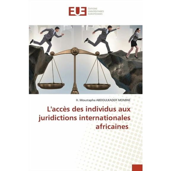 L'accÃ¨s des individus aux juridictions internationales africaines, (Paperback)