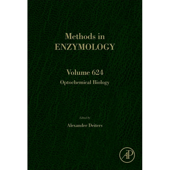 Methods in Enzymology Optochemical Biology: Volume 624, Book 624, (Hardcover)