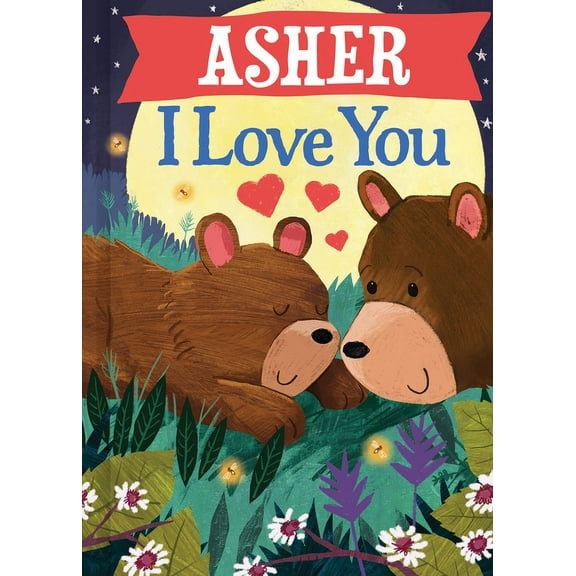 I Love You Bears: Asher I Love You (Hardcover)