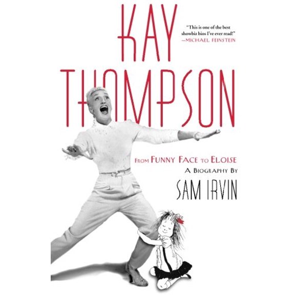 Kay Thompson: From Funny Face to Eloise