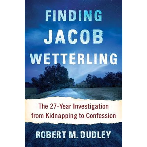 Pre-Owned Finding Jacob Wetterling: The 27-Year Investigation from Kidnapping to Confession, (Paperback)