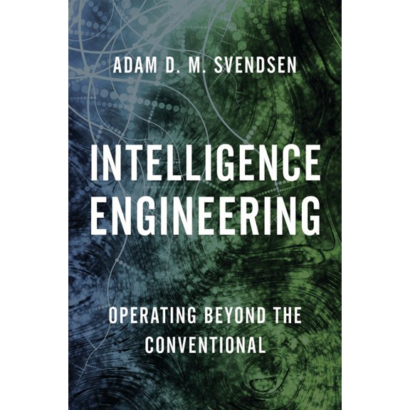 Security and Professional Intelligence E Intelligence Engineering: Operating Beyond the Conventional, (Paperback)