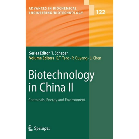 Advances in Biochemical Engineering & Bi Biotechnology in China II: Chemicals, Energy and Environment, Book 122, (Hardcover)