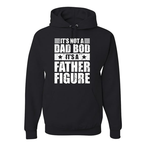 Wild Bobby, It's Not a Dad Bod, It's a Father Figure Funny Gift Dad, Papa Father's Day, Unisex Graphic Hoodie Sweatshirt, Black, Small