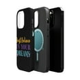 thumbnail image 2 of DistinctInk Tough Case for Apple iPhone 13 PRO (6.1" Screen), Compatible with MagSafe Charging - Believe In Your Dreams, 2 of 6