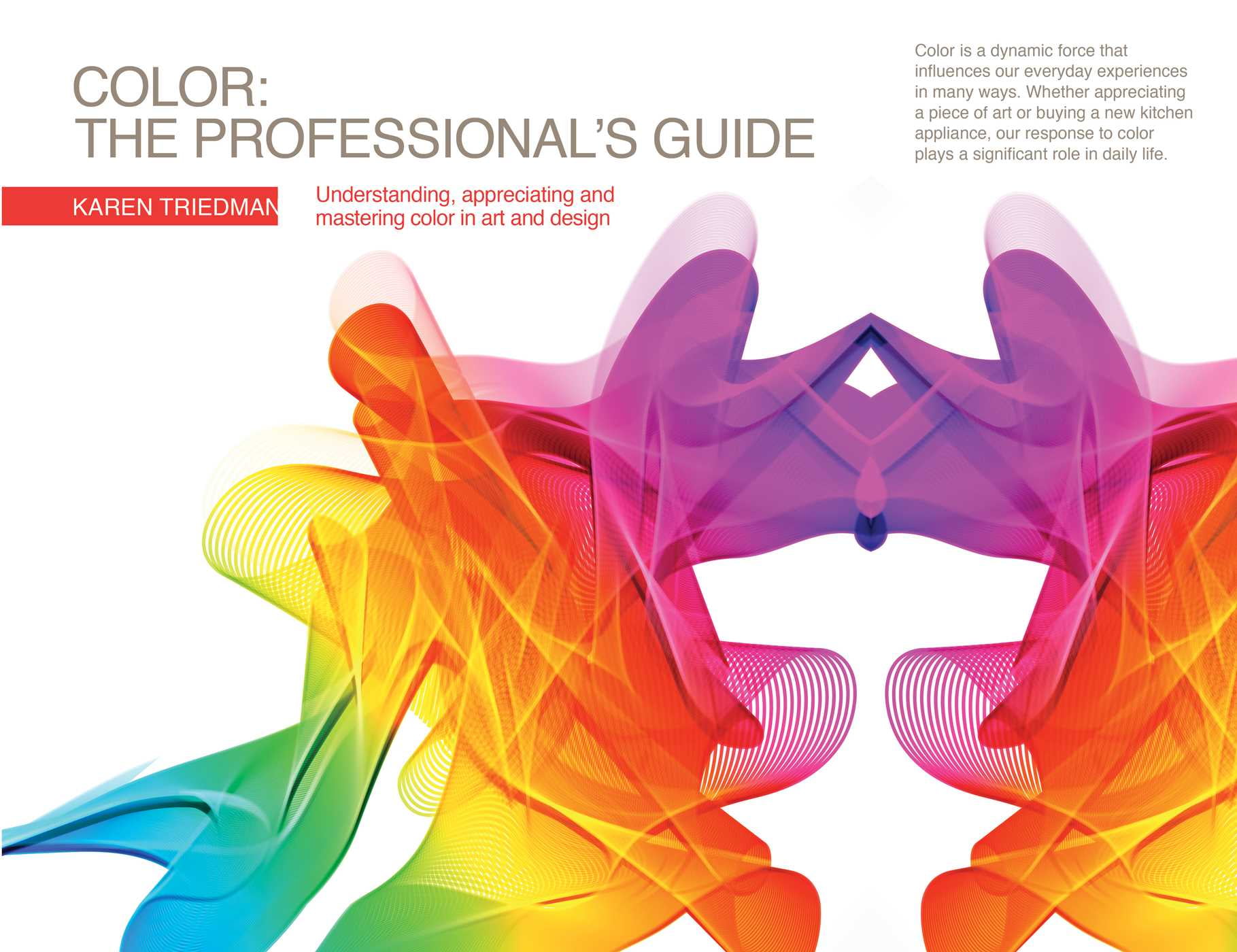 Color - The Professional's Guide : Understanding, Appreciating and 