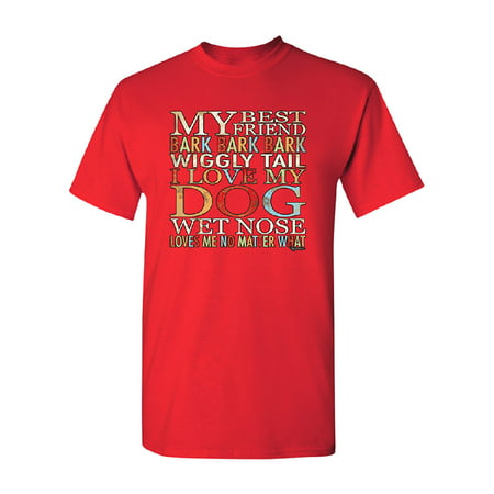 My Best Friend I Love My Dog Wet Nose Men's T-shirt Lovely Dogs (Best Wet Tshirt Competition)