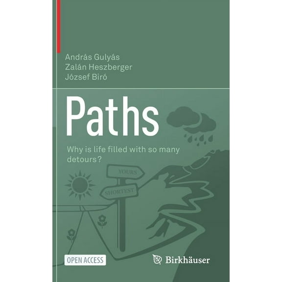 Paths: Why Is Life filled with So Many Detours?, (Hardcover)