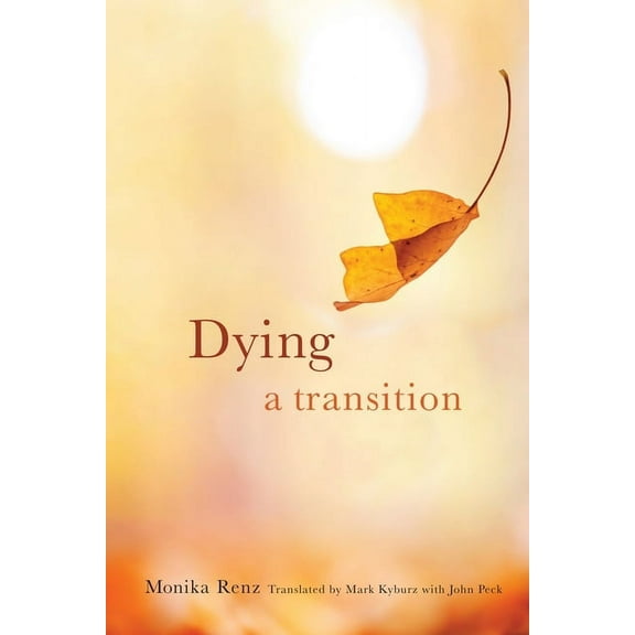 End-Of-Life Care: A Dying: A Transition, (Hardcover)