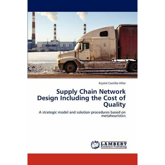 Supply Chain Network Design Including the Cost of Quality (Paperback)