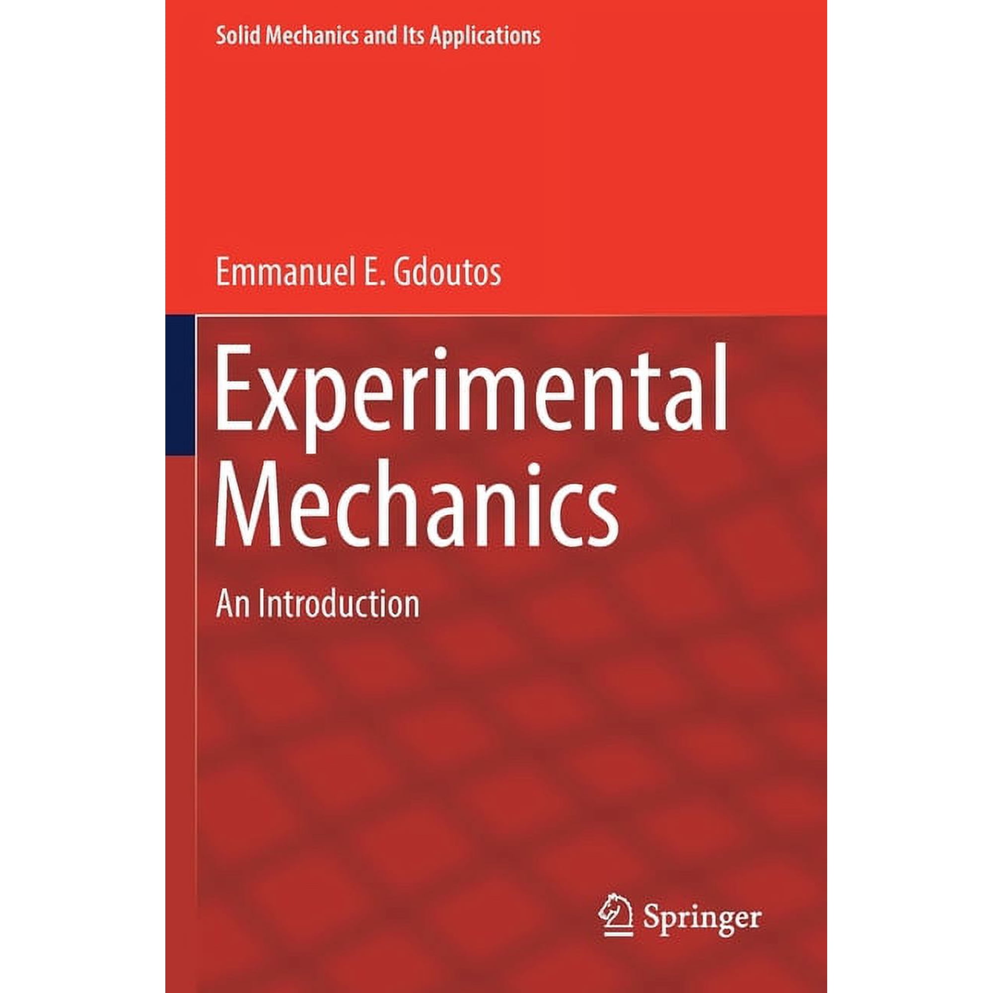 Solid Mechanics and Its Applications Experimental Mechanics: An Introduction Book 269 (Paperback)