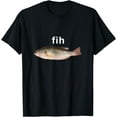 thumbnail image 1 of “Fih” Funny Misspelled Fish Meme, Simple Humor T-Shirt - Black - 4XL, 1 of 3