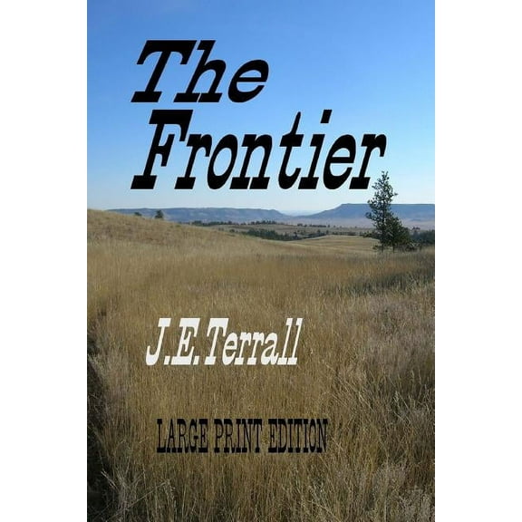 The Frontier : Large Print Edition (Paperback)