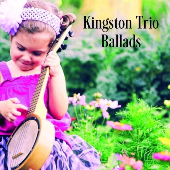 The Kingston Trio - Ballads - Music & Performance - CD