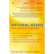 Natural Highs : Feel Good All the Time (Paperback)