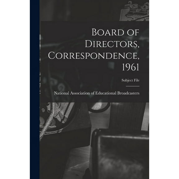 Board of Directors, Correspondence, 1961, (Paperback)