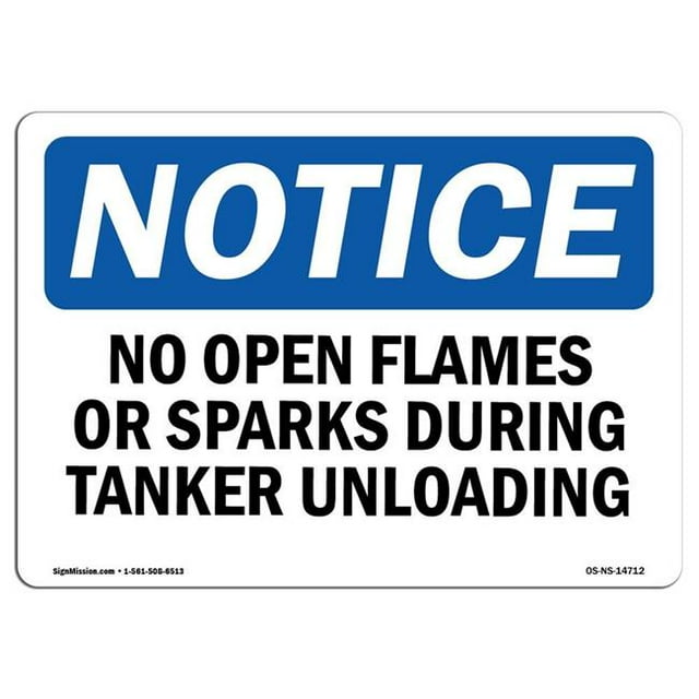 SignMission OS-NS-A-1824-L-14712 18 x 24 in. OSHA Notice Sign - No Open Flames or Sparks During Tanker Unloading