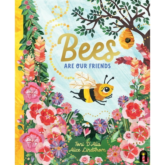 Our Friends in the Garden Bees Are Our Friends, (Hardcover)