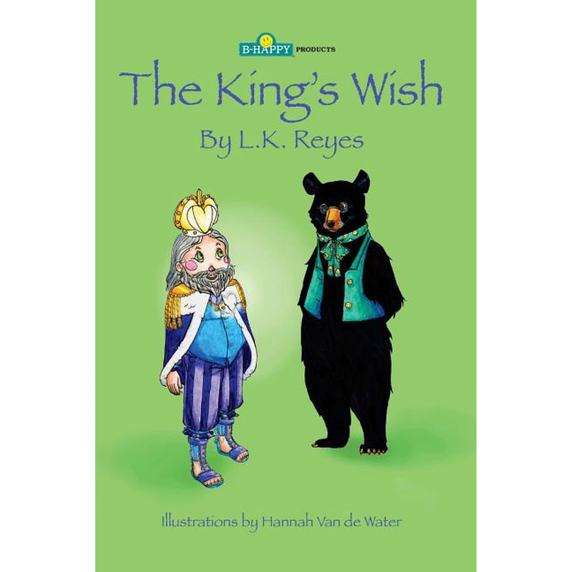 B-Happy Kids The King s Wish Book 1 (Paperback)