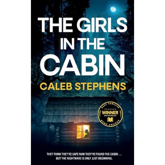 Pre-Owned THE GIRLS IN THE CABIN an absolutely unputdownable psychological thriller packed with heart-stopping twists (Paperback) 1804059188 9781804059180