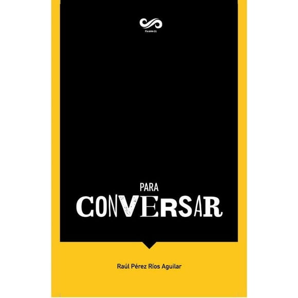 PARA CONVERSAR ESTRATEGIAS PARALELO 21 S.A. DE .C.V. Pasta Blanda