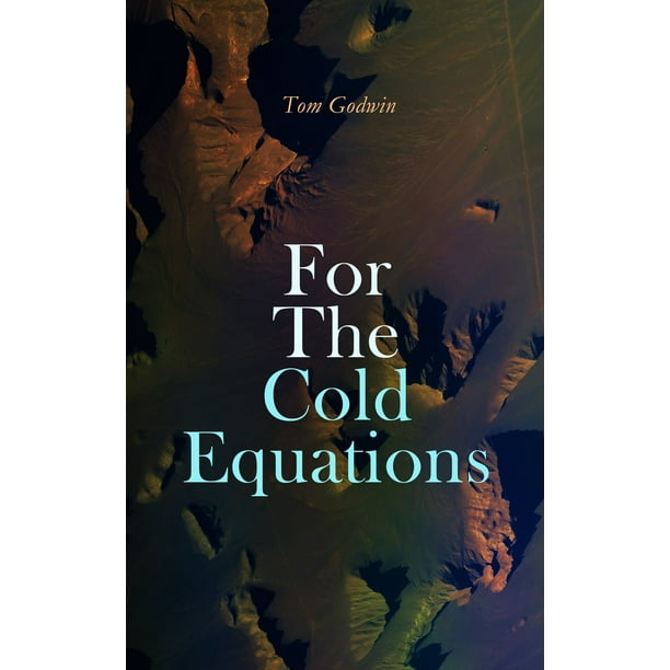 What is the central idea of the cold equations picture