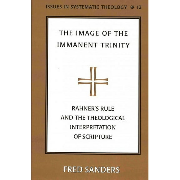 Issues in Systematic Theology: The Image of the Immanent Trinity (Hardcover)