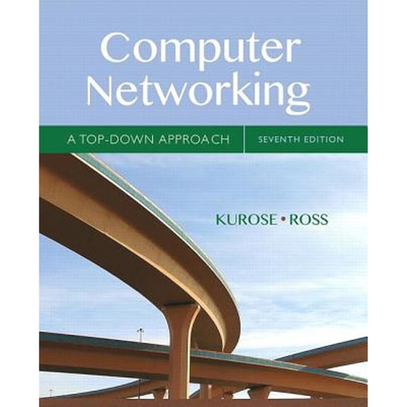 Pre-Owned Computer Networking: A Top-Down Approach (Paperback) by James Kurose, Keith Ross