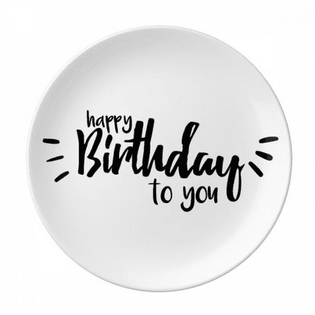 

Happy Birthday To You Quote Style Plate Decorative Porcelain Salver Tableware Dinner Dish