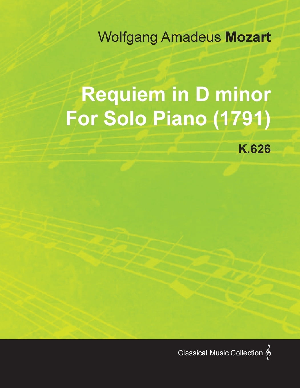 Requiem in D Minor by Wolfgang Amadeus Mozart for Solo Piano (1791) K