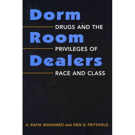 UPC: 9781588268167 | Pre-Owned Dorm Room Dealers : Drugs and the Privileges of Race and Class (Paperback) 9781588268167