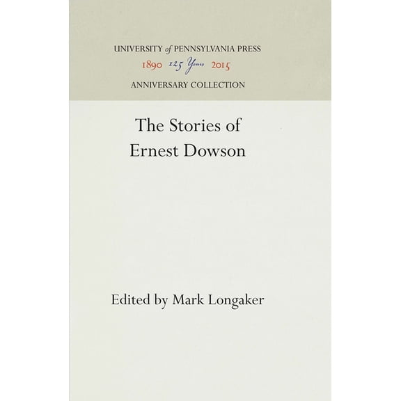 Anniversary Collection: The Stories of Ernest Dowson (Hardcover)