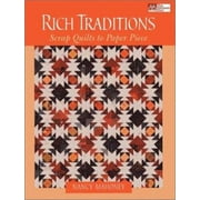 Rich Traditions: Scrap Quilts to Paper Piece [Paperback - Used]