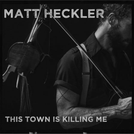 Matt Heckler - This Town Is Killing Me [LP Vinyl]