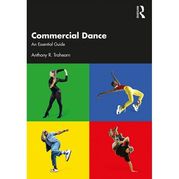Commercial Dance: An Essential Guide, (Paperback)