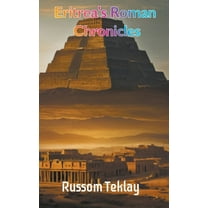 Eritrea's Roman Chronicles, (Paperback)