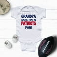 thumbnail image 2 of NanyCraft's Grandpa says I'm a PATRIOTS Fan Baby Bodysuit, 2 of 2