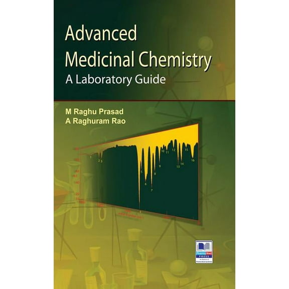 Advanced Medicinal Chemistry: A Laboratory Guide (Hardcover)