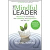 The Mindful Leader: 7 Practices for Transforming Your Leadership, Your Organisation and Your Life, Used [Paperback]