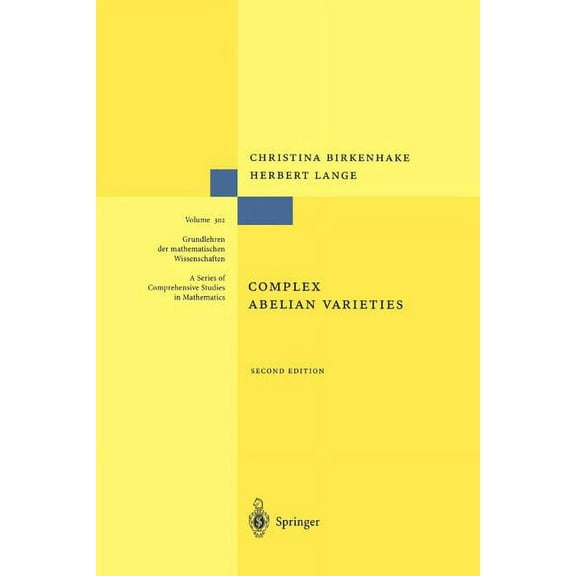 Grundlehren Der Mathematischen Wissensch Complex Abelian Varieties, Book 302, (Paperback)