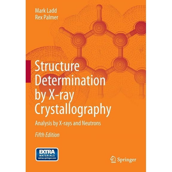Structure Determination by X-Ray Crystallography: Analysis by X-Rays and Neutrons, (Paperback)