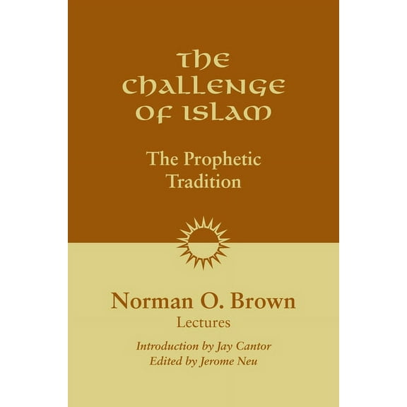 The Challenge of Islam : The Prophetic Tradition (Paperback)