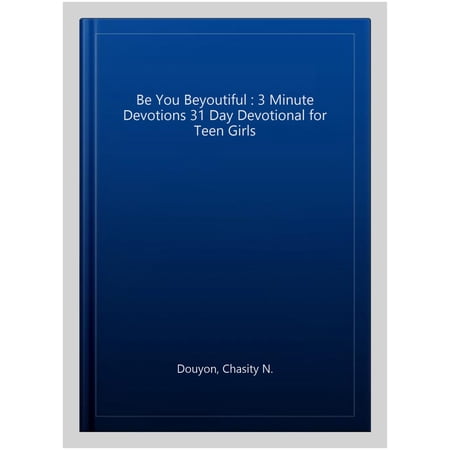 Pre-Owned Be You Beyoutiful : 3 Minute Devotions 31 Day Devotional for Teen Girls (Paperback)