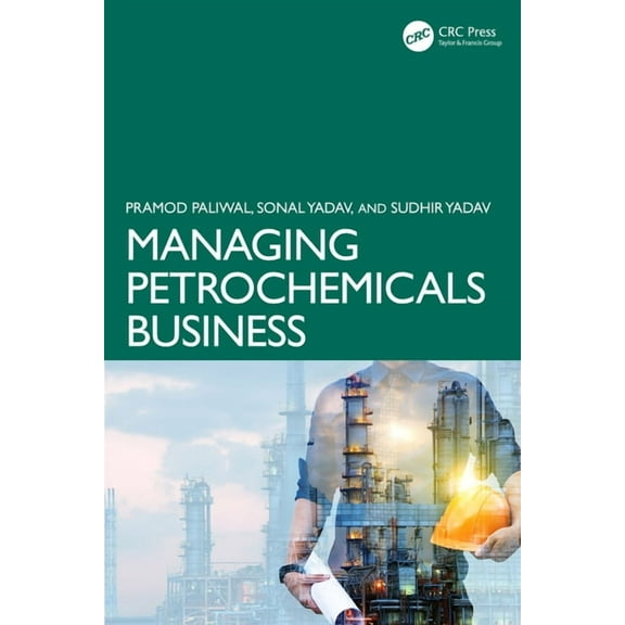 Managing Petrochemicals Business, (Hardcover)