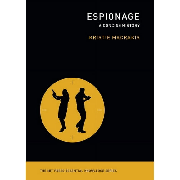 MIT Press Essential Knowledge Espionage: A Concise History, (Paperback)