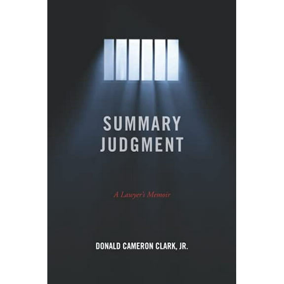 Pre-Owned Summary Judgment: A Lawyer's Memoir (Paperback) 1736807714 9781736807712