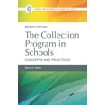 thumbnail image 1 of Pre-Owned The Collection Program in Schools: Concepts and Practices (Paperback) 1440876630 9781440876639, 1 of 1