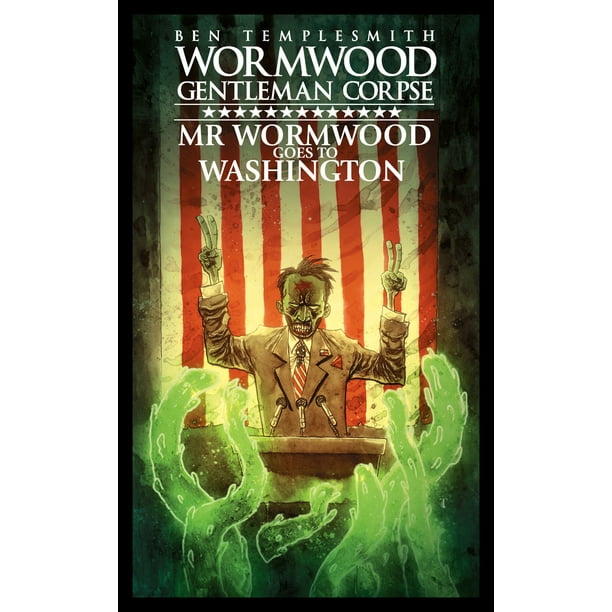 Wormwood, Gentleman Corpse: Mr. Wormwood Goes to Washington - Walmart ...